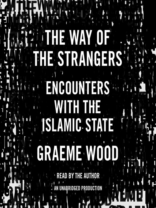 Title details for The Way of the Strangers by Graeme Wood - Available